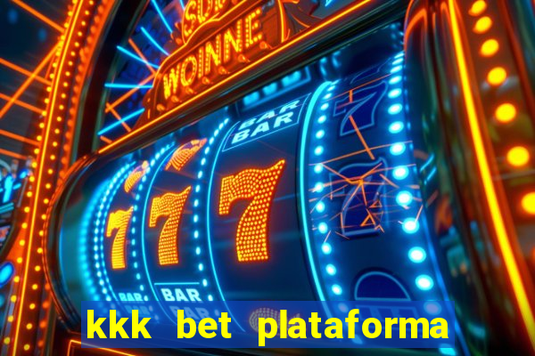 kkk bet plataforma de jogos